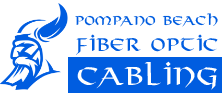 Fiber Optic Cabling Pompano Beach, FL